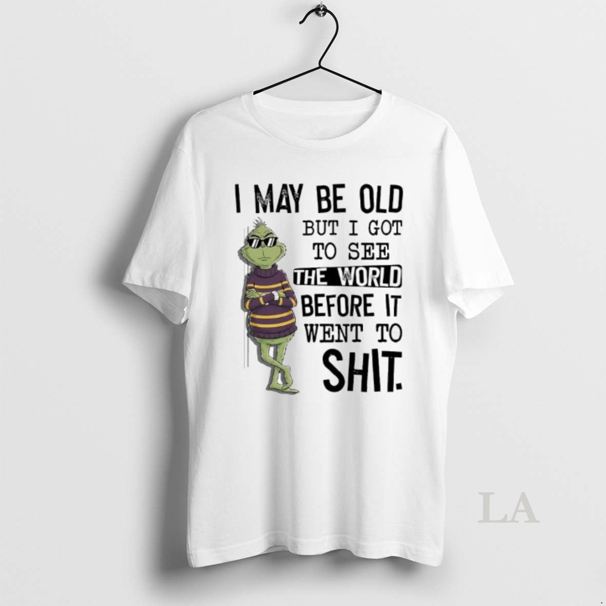 Original Grinch May Be Old But I Got To See The World Before It Went T-Shirts, Hoodie, Sweatshirt | PopFlextees.com