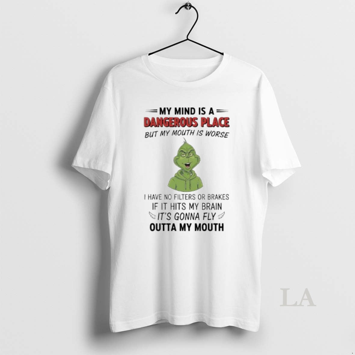 Original Grinch Mind Is A Dangerous Place But My Mouth Is Worse I Have No T-Shirts, Hoodie, Sweatshirt | PopFlextees.com