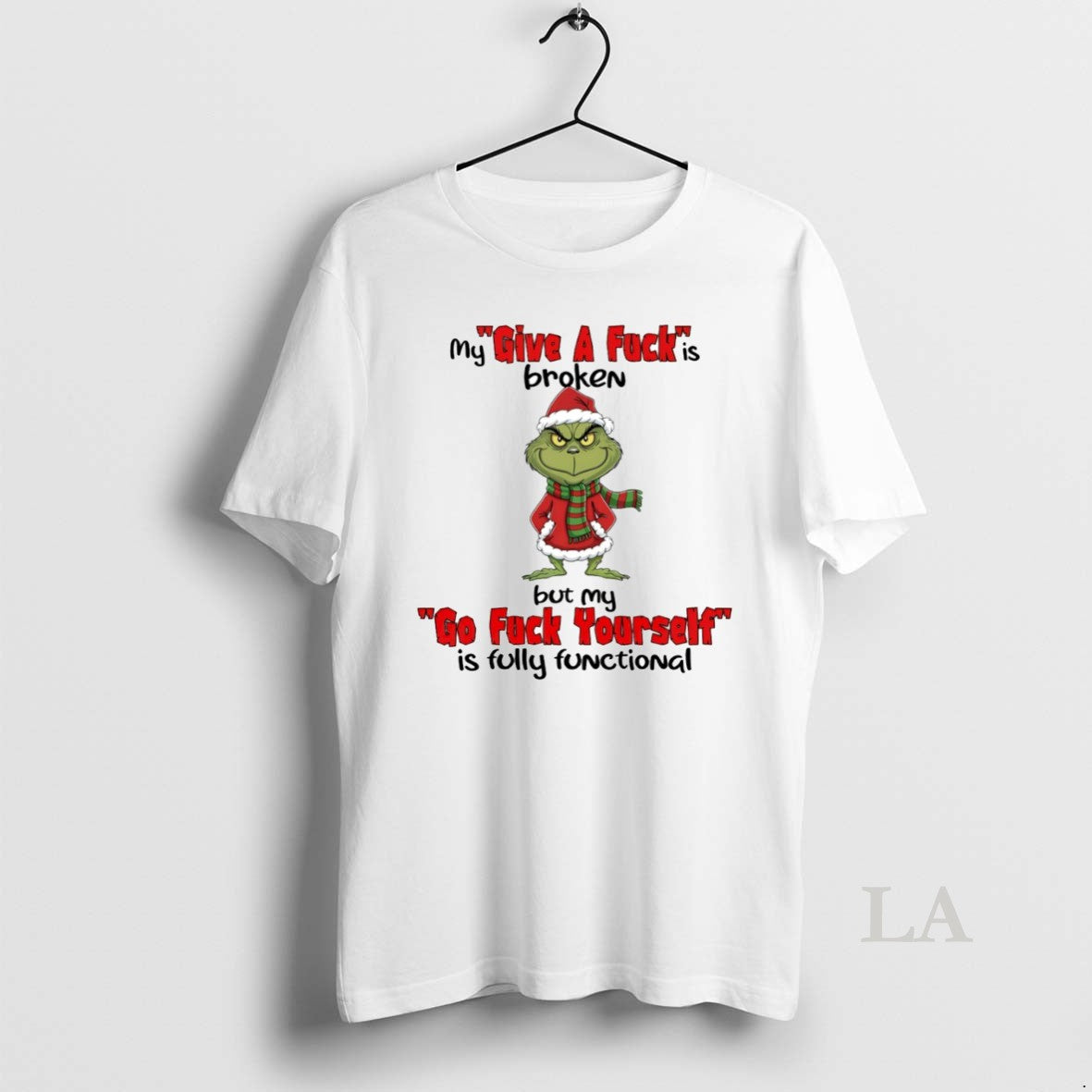 Original Grinch My Give A Fck Is Broken But My Go Fck Yourself Is Fully T-Shirts, Hoodie, Sweatshirt | PopFlextees.com