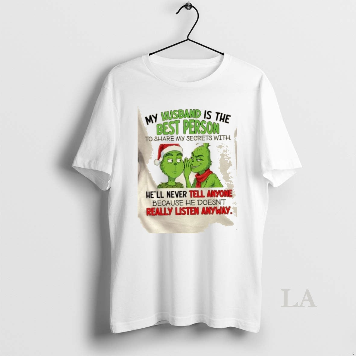 Original Grinch My Husband Is The Best Person To Share My Secrets With Hell Never T-Shirts, Hoodie, Sweatshirt