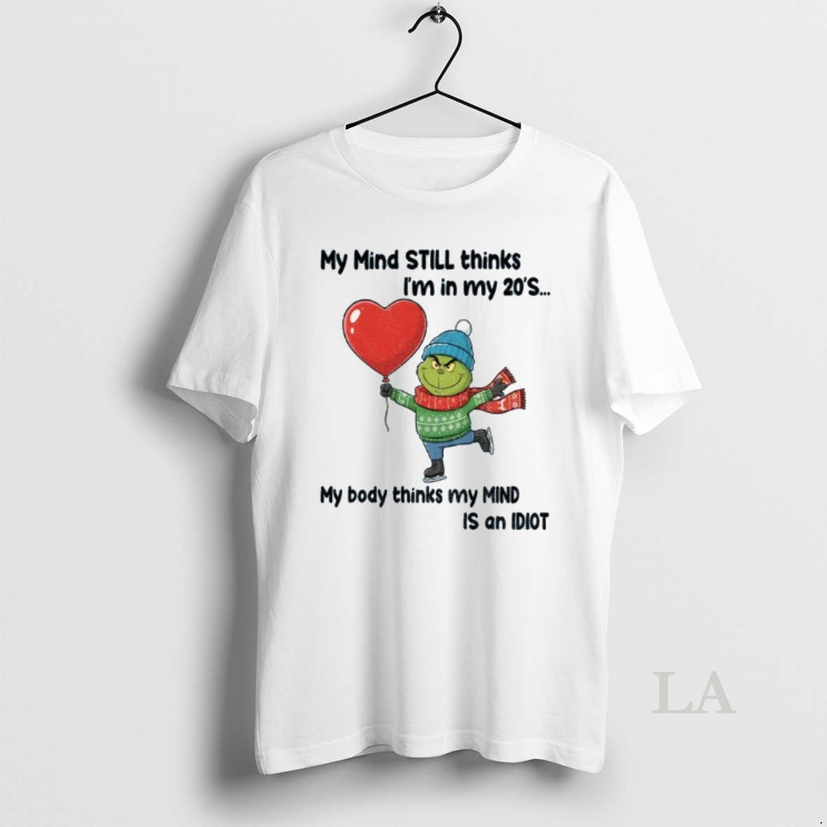 Original Grinch My Mind Still Thinks Im In My 20s My Body Thinks My Mind T-Shirts, Hoodie, Sweatshirt | PopFlextees.com