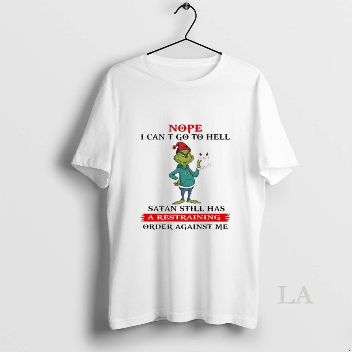 Original Grinch Nope I Cant Go To Hell Satan Still Has A Restraining Christmas T-Shirts, Hoodie, Sweatshirt | PopFlextees.com