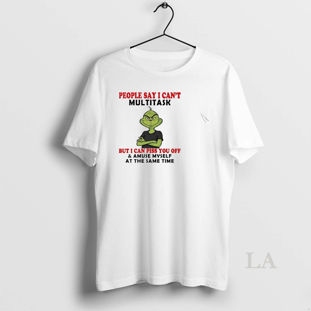 Original Grinch People Say I Cant Multitask I Can Piss You Off Christmas T-Shirts, Hoodie, Sweatshirt | PopFlextees.com