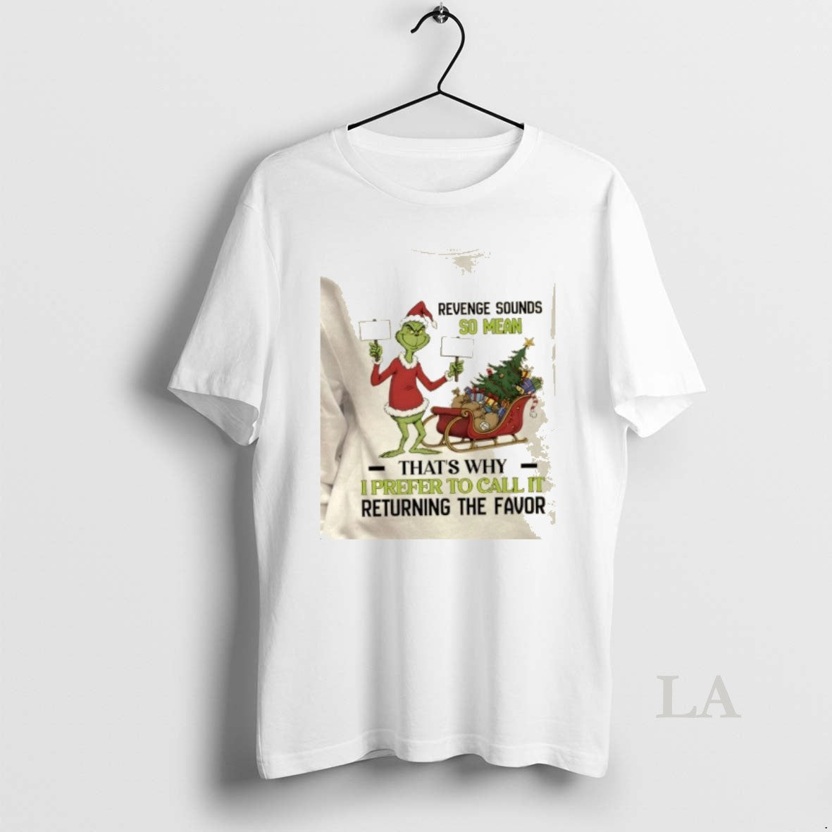 Original Grinch Revenge Sounds So Mean Thats Why I Prefer To Call It Returning The T-Shirts, Hoodie, Sweatshirt