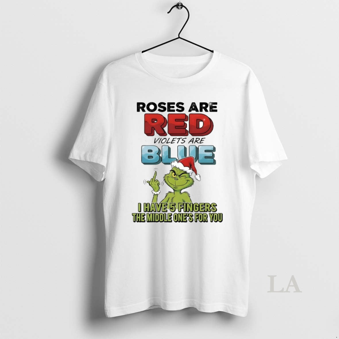 Original Grinch Roses Are Red Violets Are Blue I Have 5 Fingers The Middle Ones T-Shirts, Hoodie, Sweatshirt