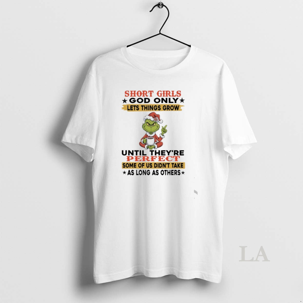 Original Grinch Short Girls God Only Lets Things Grow Until Theyre Perfect Some Of Us T-Shirts, Hoodie, Sweatshirt