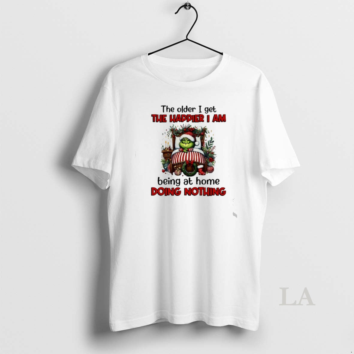 Original Grinch The Older I Get The Happier I Am Being At Home Doing Nothing T-Shirts, Hoodie, Sweatshirt | PopFlextees.com