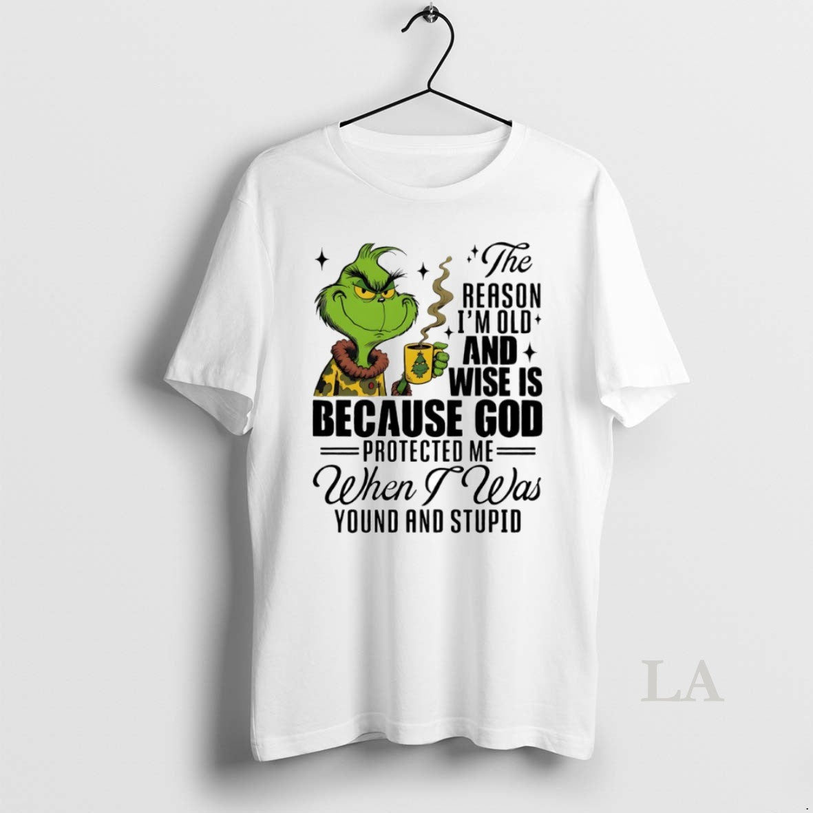 Original Grinch The Reason Im Old And Wise Is Because God Protected Me When T-Shirts, Hoodie, Sweatshirt | PopFlextees.com