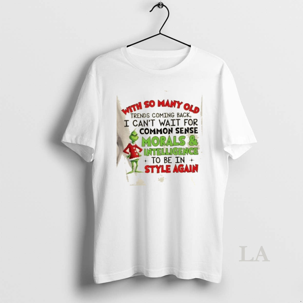Original Grinch With So Many Old Trends Coming Back I Cant Wait For Common Sense T-Shirts, Hoodie, Sweatshirt