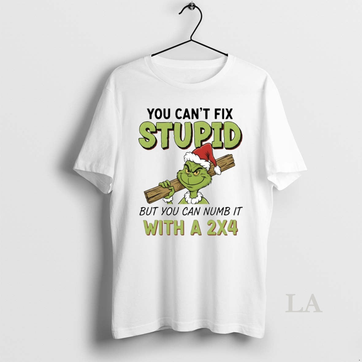 Original Grinch You Cant Fix Stupid But You Can Numb It With A 2x4 Circle T-Shirts, Hoodie, Sweatshirt | PopFlextees.com