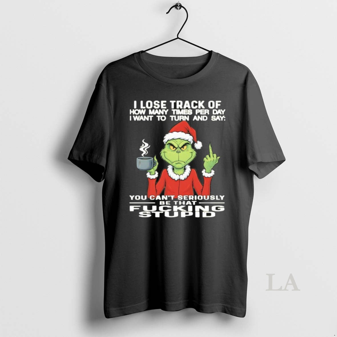 Original Grinch You Cant Seriously Be That Fucking T-Shirts, Hoodie, Sweatshirt | PopFlextees.com