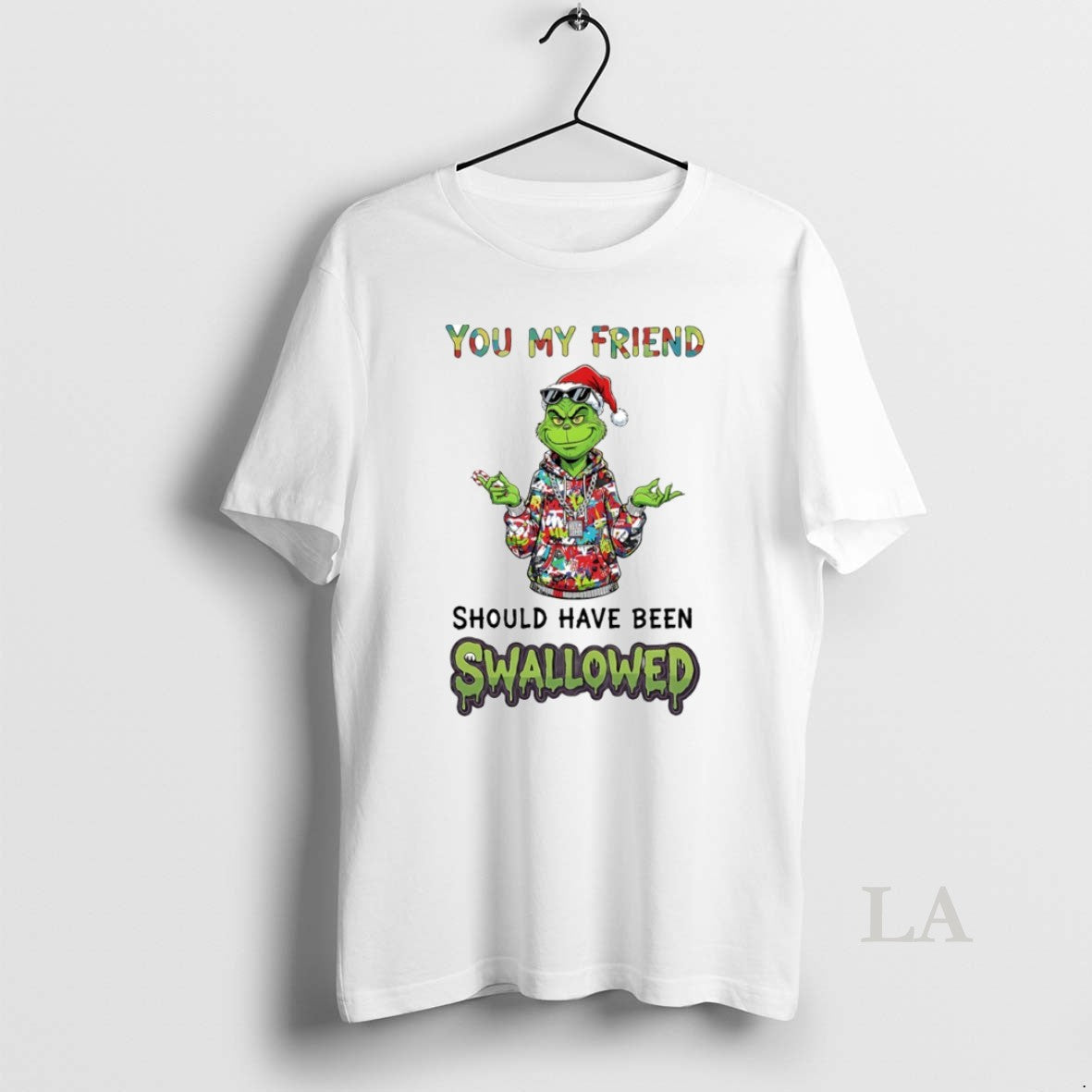 Original Grinch You My Friend C Uav Should Have Been Swallowed Circle T-Shirts, Hoodie, Sweatshirt | PopFlextees.com