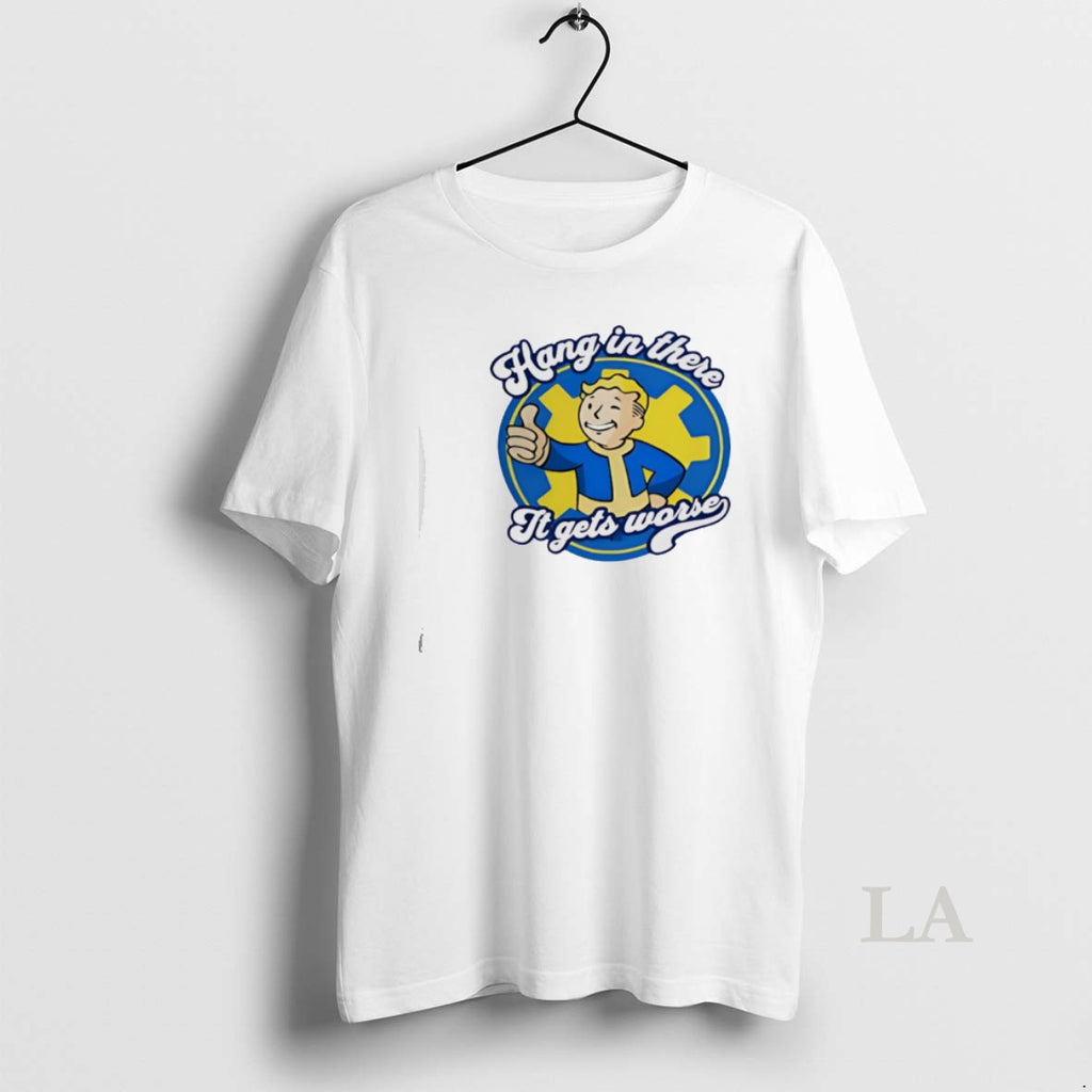 Original Hang In There It Gets Worse Vault Boy T-Shirts, Hoodie, Sweatshirt | PopFlextees.com