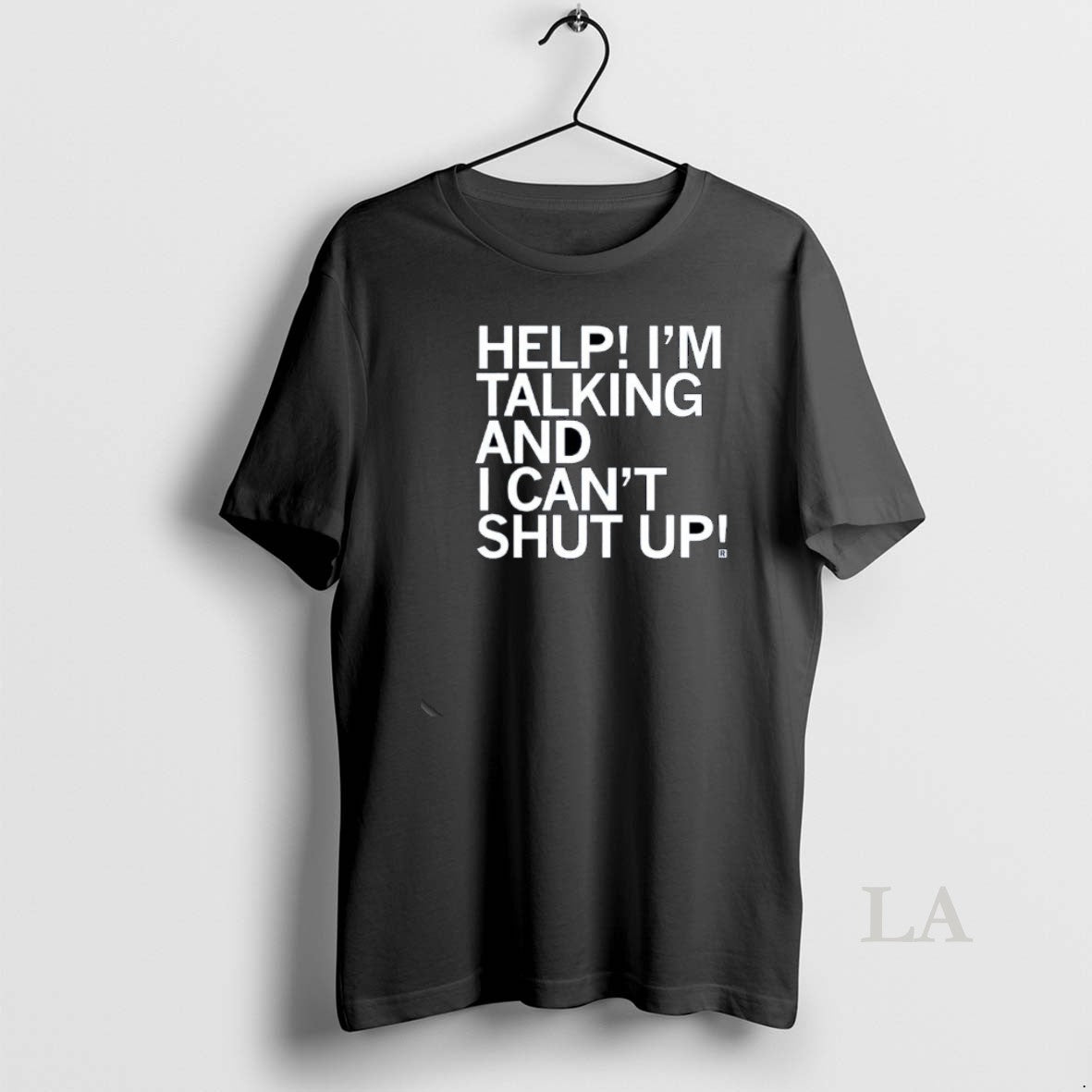 Original Help Im Talking And I Cant Shut Up T-Shirts, Hoodie, Sweatshirt | PopFlextees.com