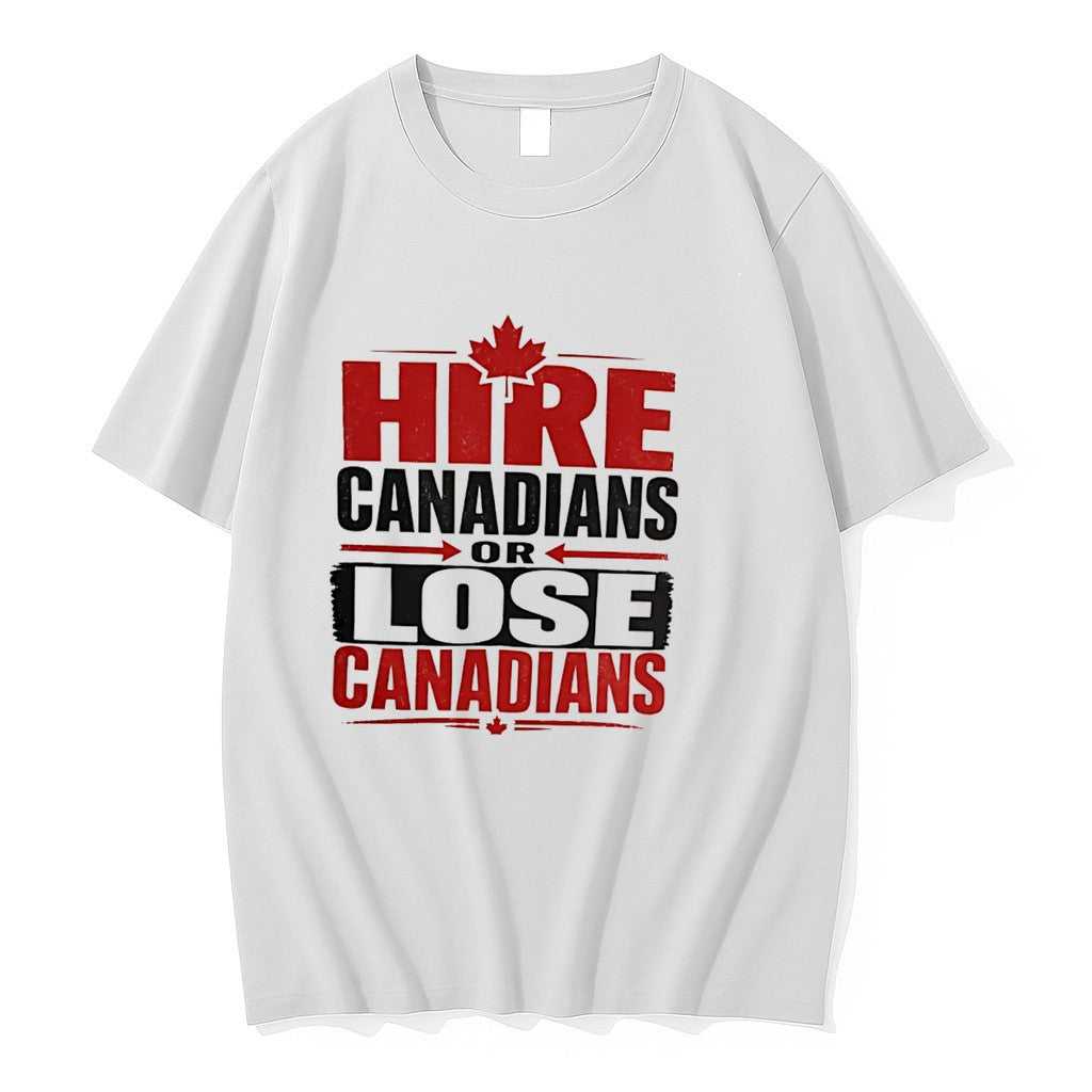 Original Hire Canadians Or Lose Canadians Tee Tshirts Jpg
