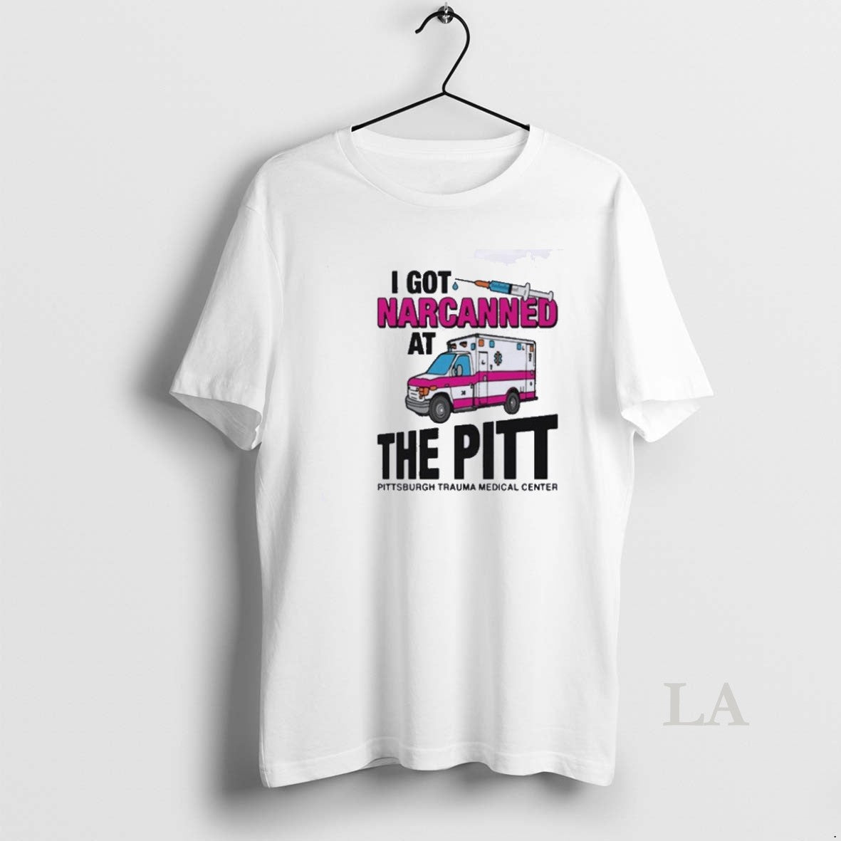 Original I Got Narcanned At The Medical Center Pitt T-Shirts, Hoodie, Sweatshirt | PopFlextees.com
