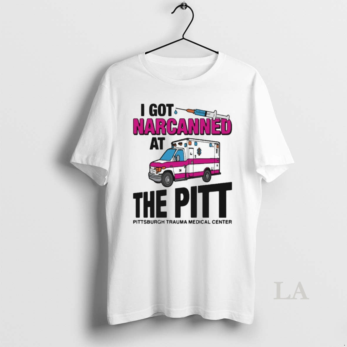 Original I Got Narcanned At The Pitt Pittsburgh Trauma Medical Center T-Shirts, Hoodie, Sweatshirt | PopFlextees.com