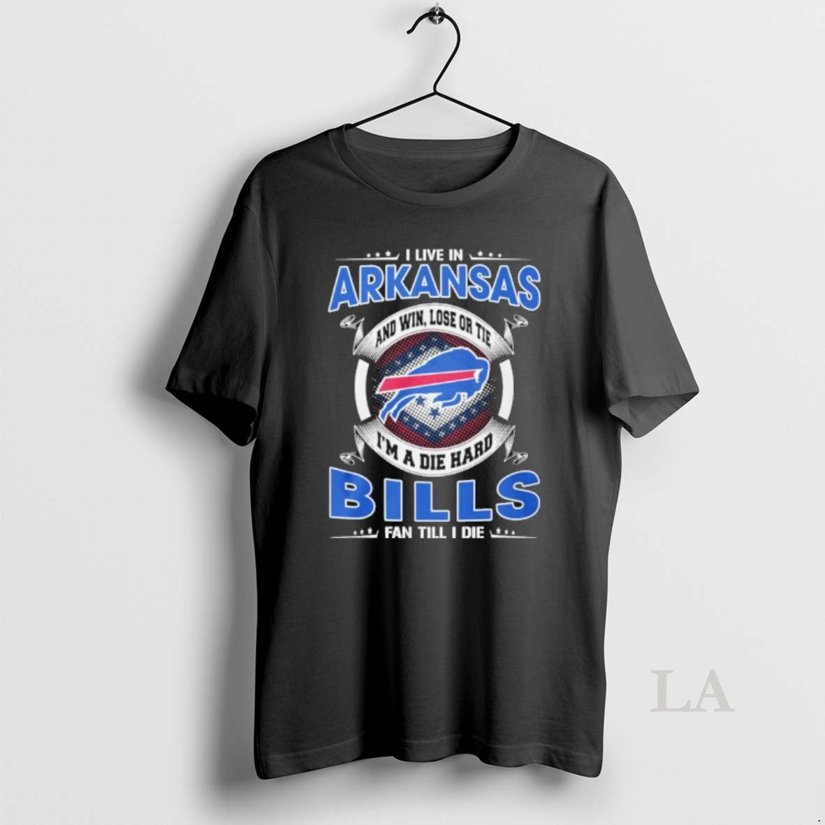 Original I Live In Arkansas And Win Lose Or Tie Im A Die Hard Buffalo T-Shirts, Hoodie, Sweatshirt | PopFlextees.com