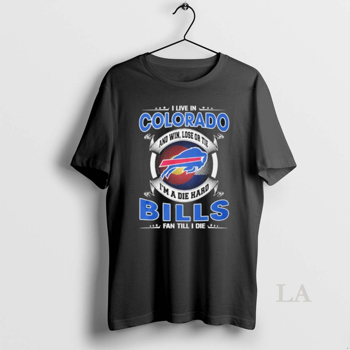 Original I Live In Colorado And Win Lose Or Tie Im A Die Hard Buffalo T-Shirts, Hoodie, Sweatshirt | PopFlextees.com