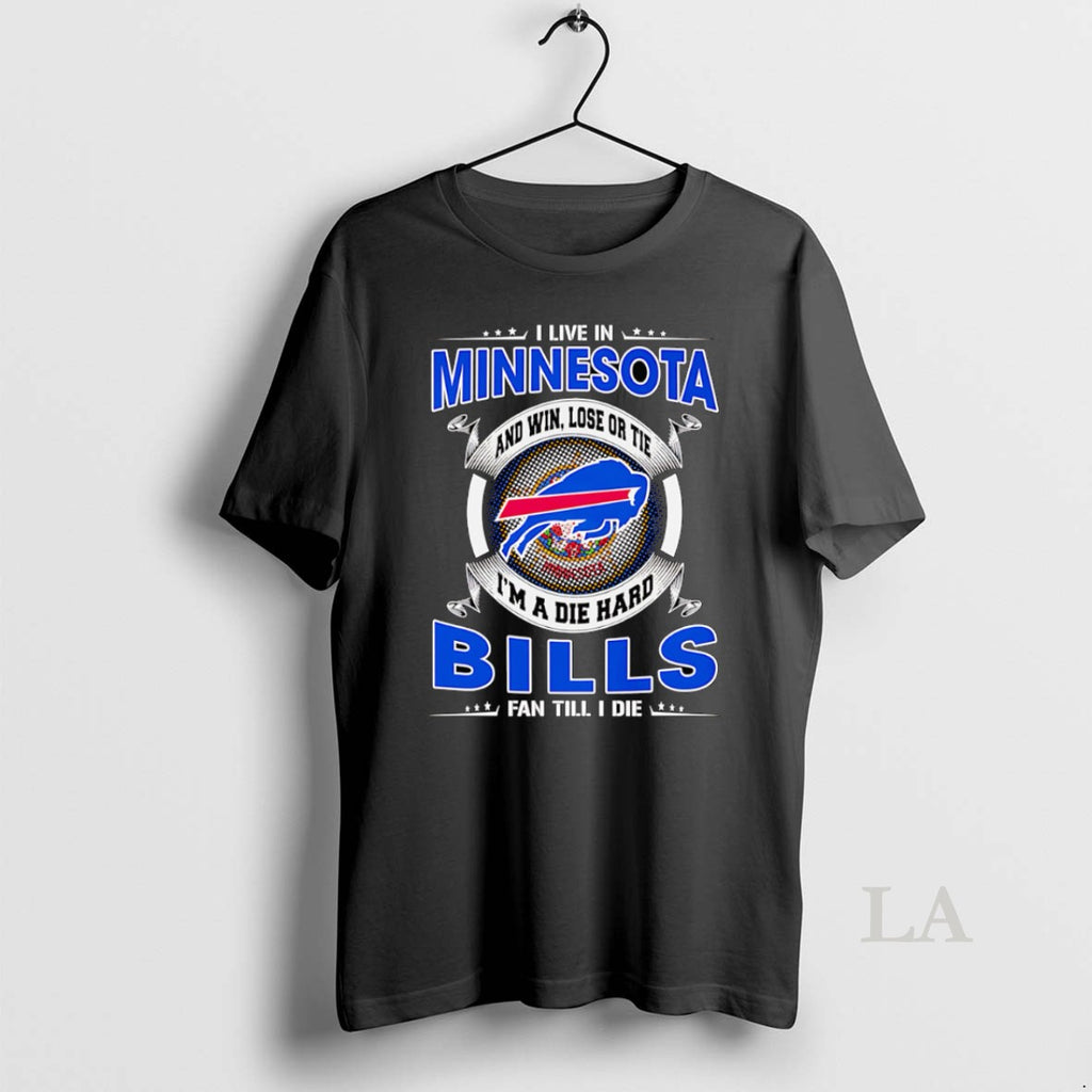 Original I Live In Minnesota And Win Lose Or Tie Im A Dead Hard Buffalo T-Shirts, Hoodie, Sweatshirt | PopFlextees.com