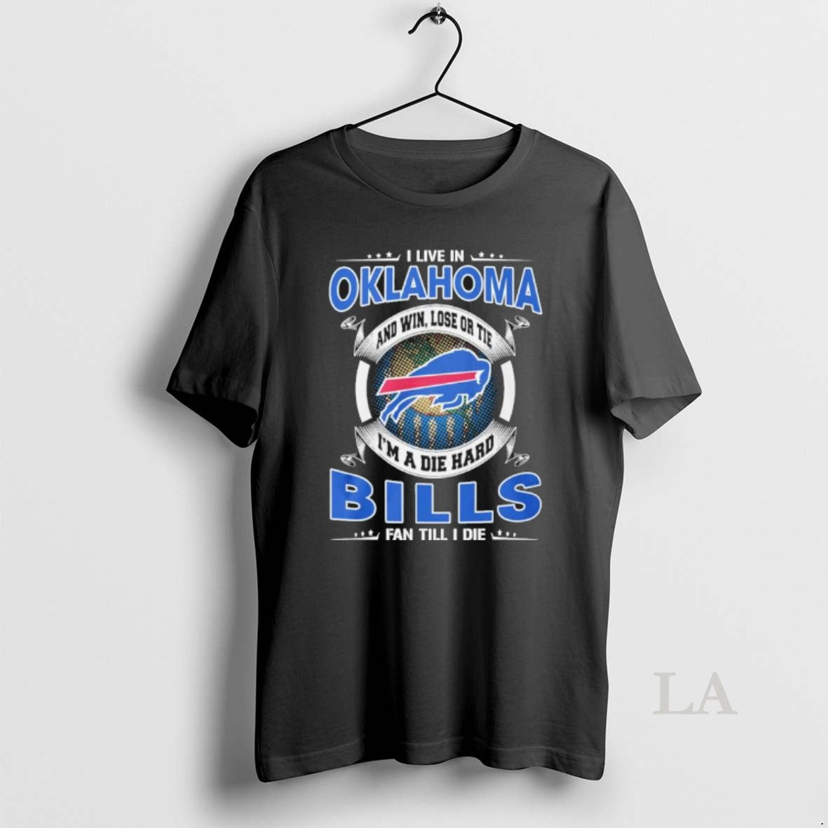 Original I Live In Oklahoma And Win Lose Or Tie Im A Die Hard Buffalo T-Shirts, Hoodie, Sweatshirt | PopFlextees.com