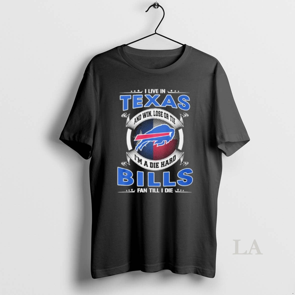 Original I Live In Texas And Win Lose Or Tie Im A Die Hard Buffalo T-Shirts, Hoodie, Sweatshirt | PopFlextees.com