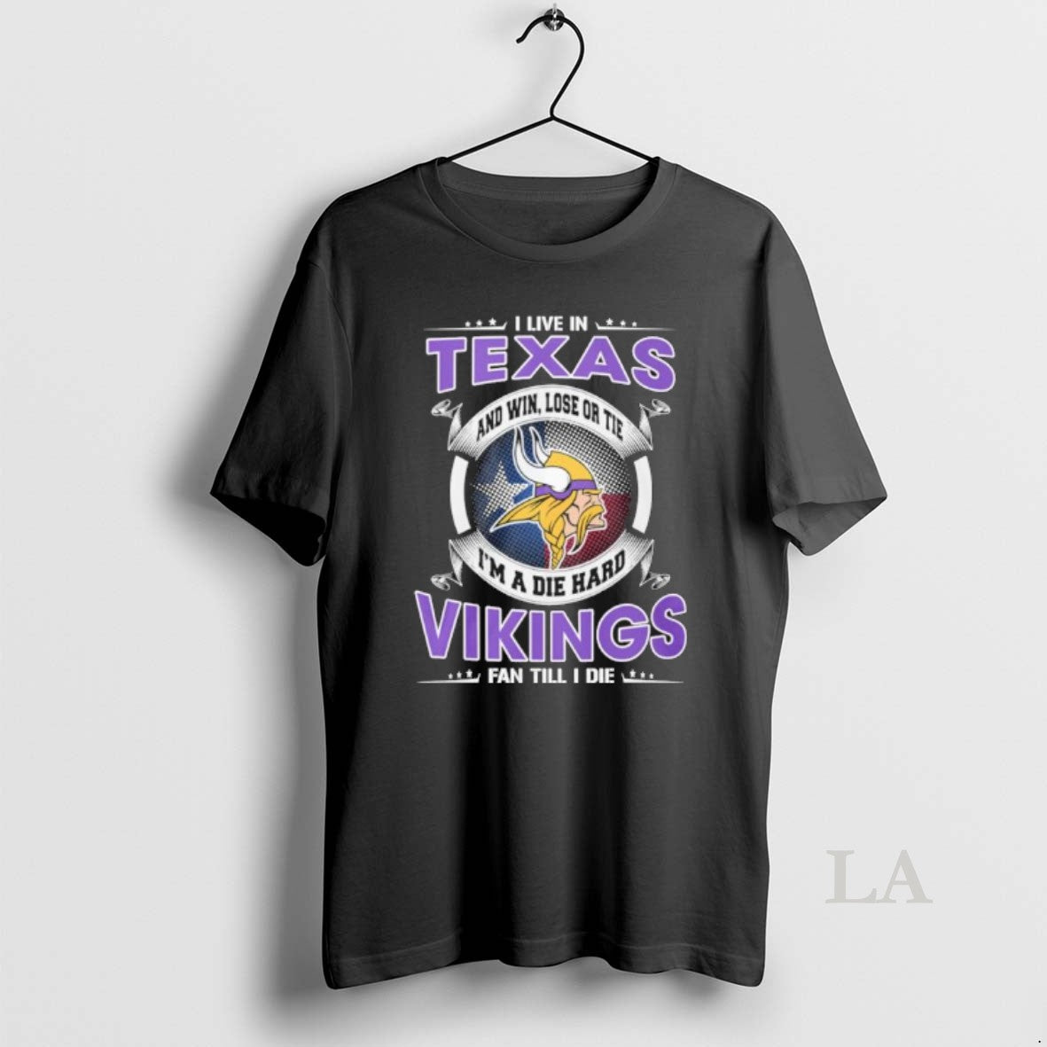 Original I Live In Texas And Win Lose Or Tie Im A Die Hard Minnesota T-Shirts, Hoodie, Sweatshirt | PopFlextees.com