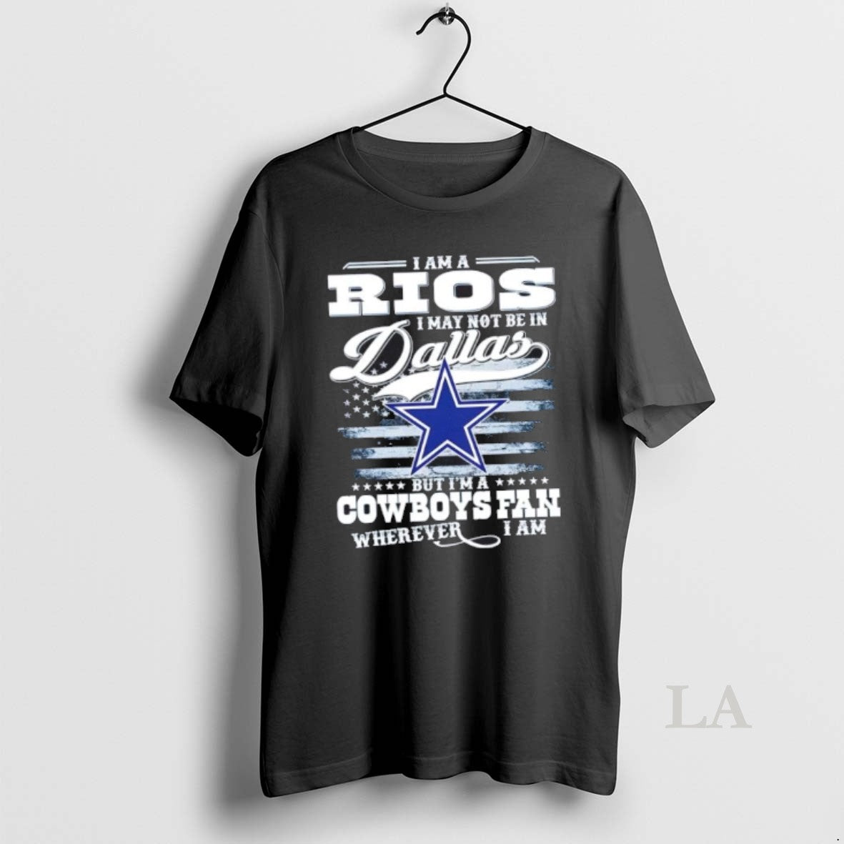 Original I Am A Rios I May Not Be In Dallas But Im A Cowboys T-Shirts, Hoodie, Sweatshirt | PopFlextees.com