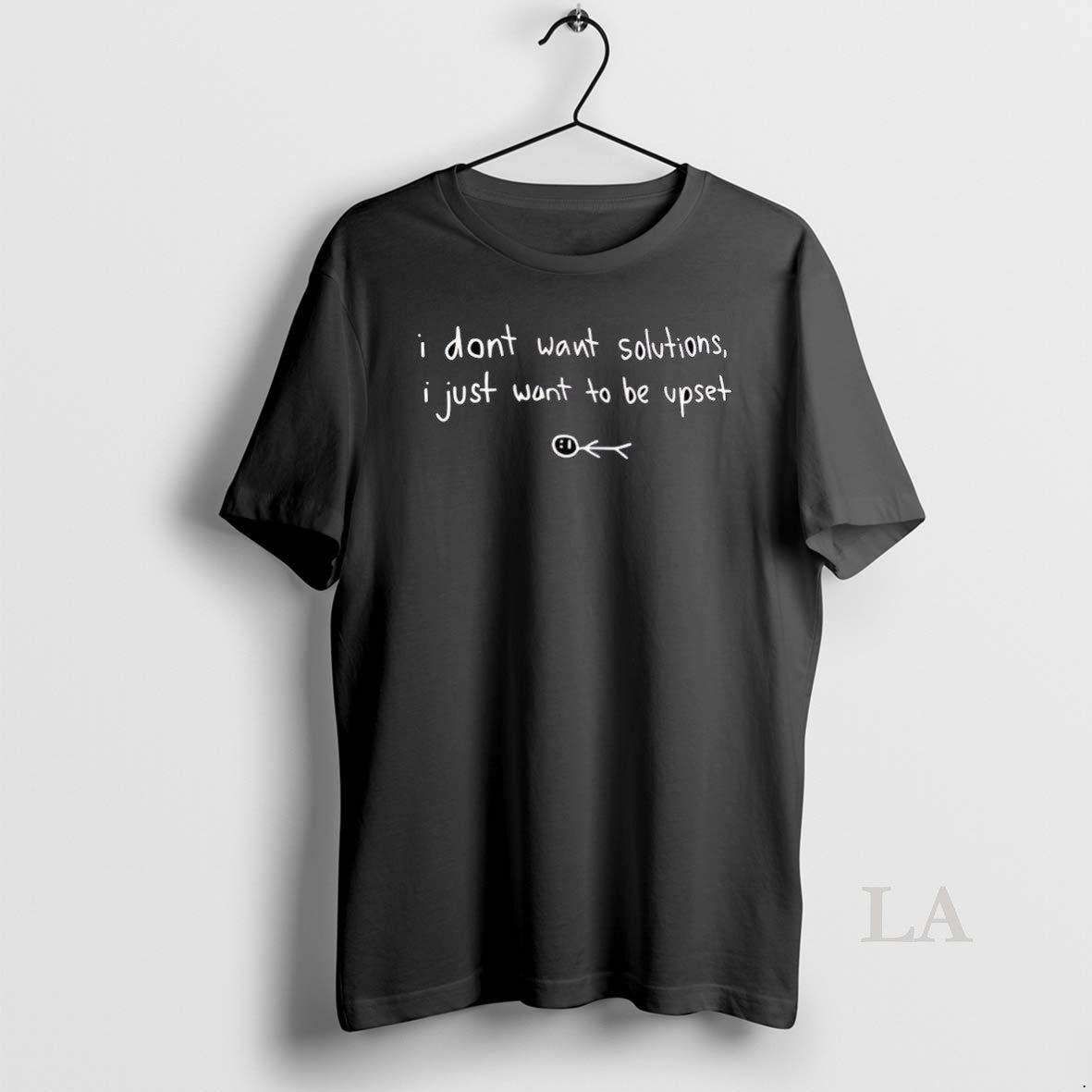 Original I Dont Want Solutions I Just Want To Be Upset T-Shirts, Hoodie, Sweatshirt | PopFlextees.com
