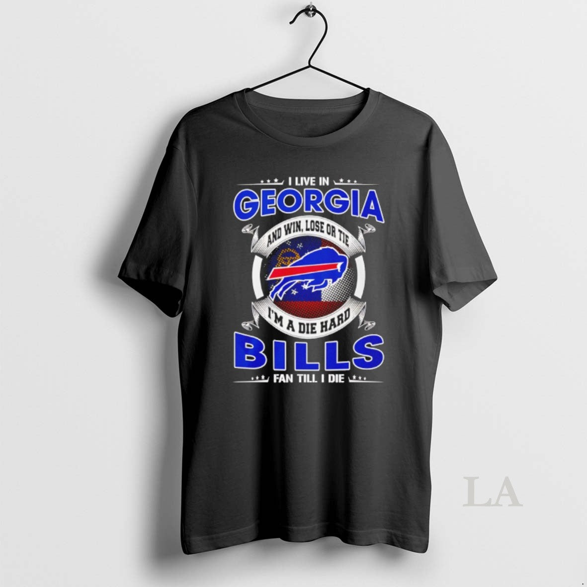 Original I Live In Georgia And Win Lose Or Tie Im A Die Hard Bills T-Shirts, Hoodie, Sweatshirt | PopFlextees.com