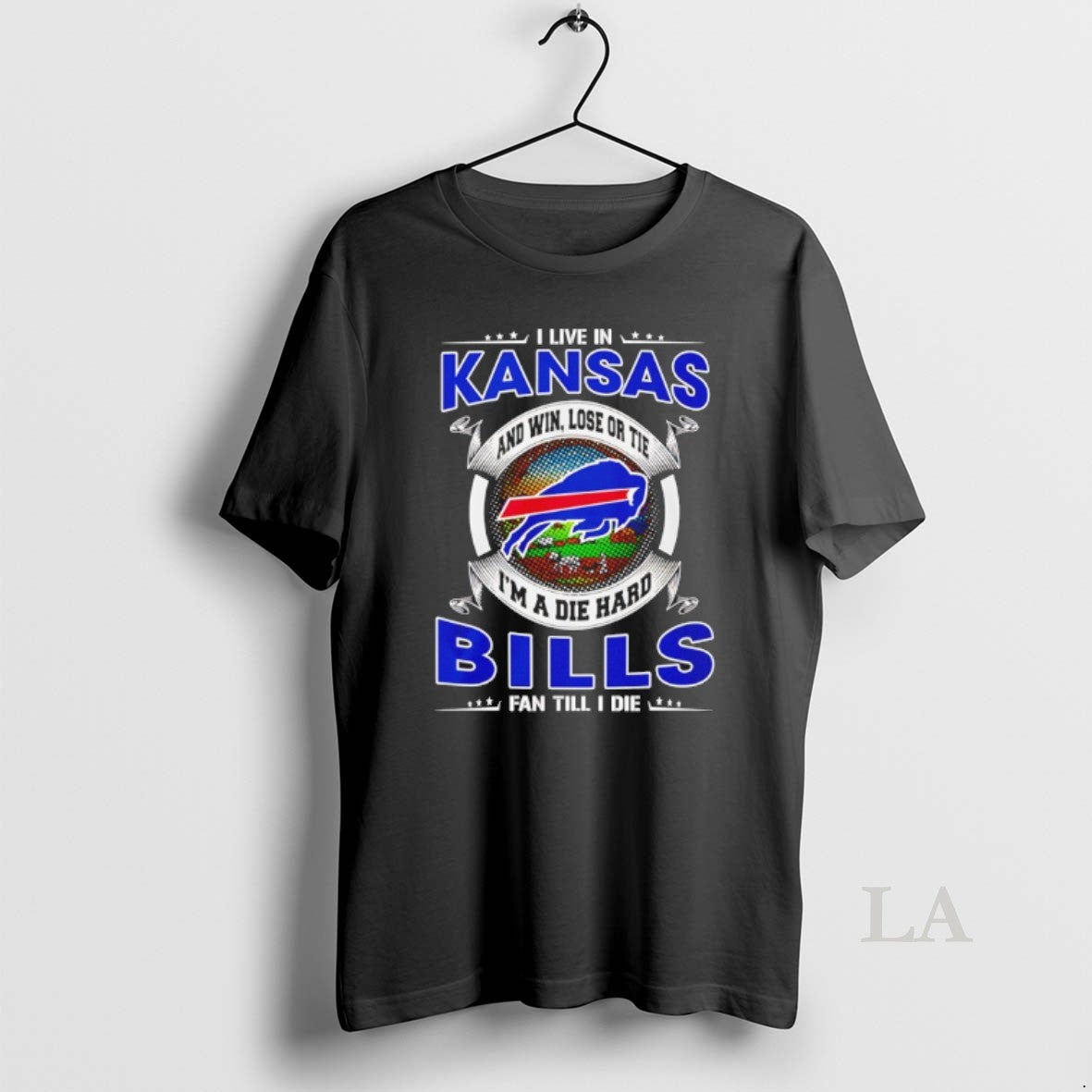 Original I Live In Kansas And Win Lose Or Tie Im A Die Hard Bills T-Shirts, Hoodie, Sweatshirt | PopFlextees.com