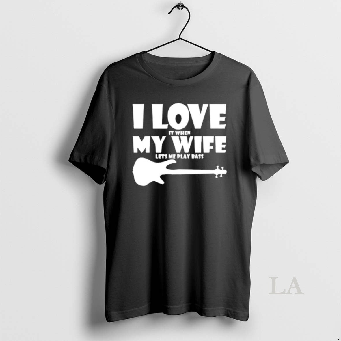 Original I Love It When My Wife Lets Me Play Bass T-Shirts, Hoodie, Sweatshirt | PopFlextees.com