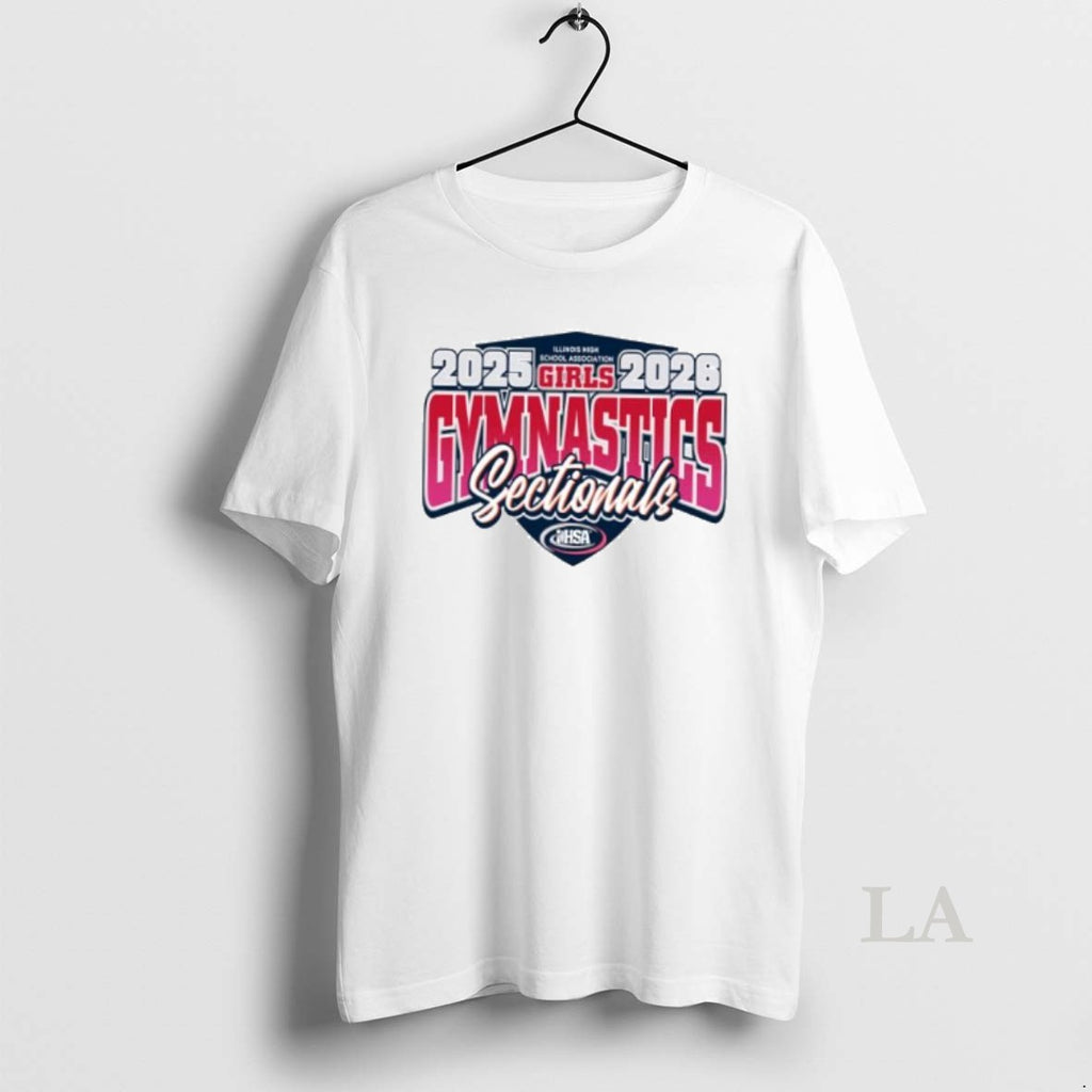 Original Ihsa Illinois High School Association Gymnastics Sectionals 2025 2026 T-Shirts, Hoodie, Sweatshirt