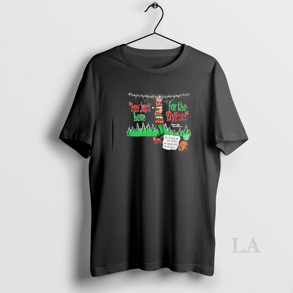 Original Im Just Here For The Zipline He Pulls On The Rope Christmas T-Shirts, Hoodie, Sweatshirt | PopFlextees.com
