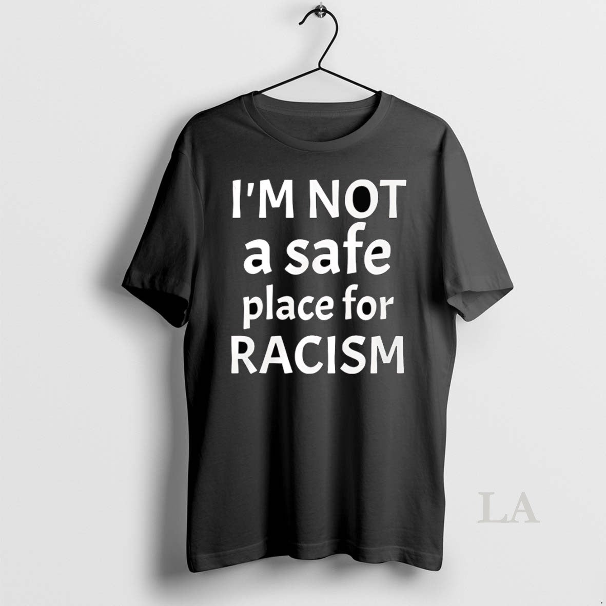 Original Im Not A Safe Place For Racism T-Shirts, Hoodie, Sweatshirt | PopFlextees.com