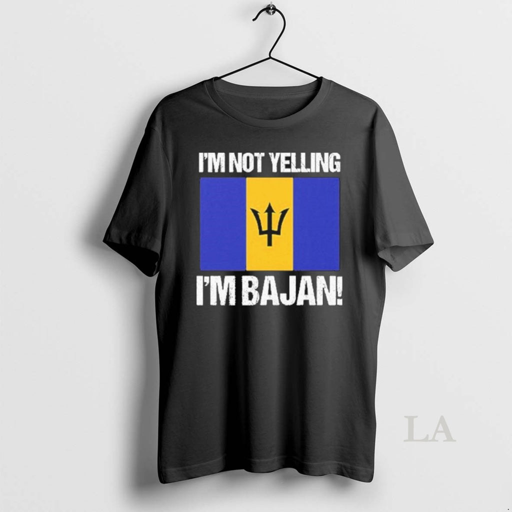 Original Im Not Yelling Im Bajan T-Shirts, Hoodie, Sweatshirt | PopFlextees.com
