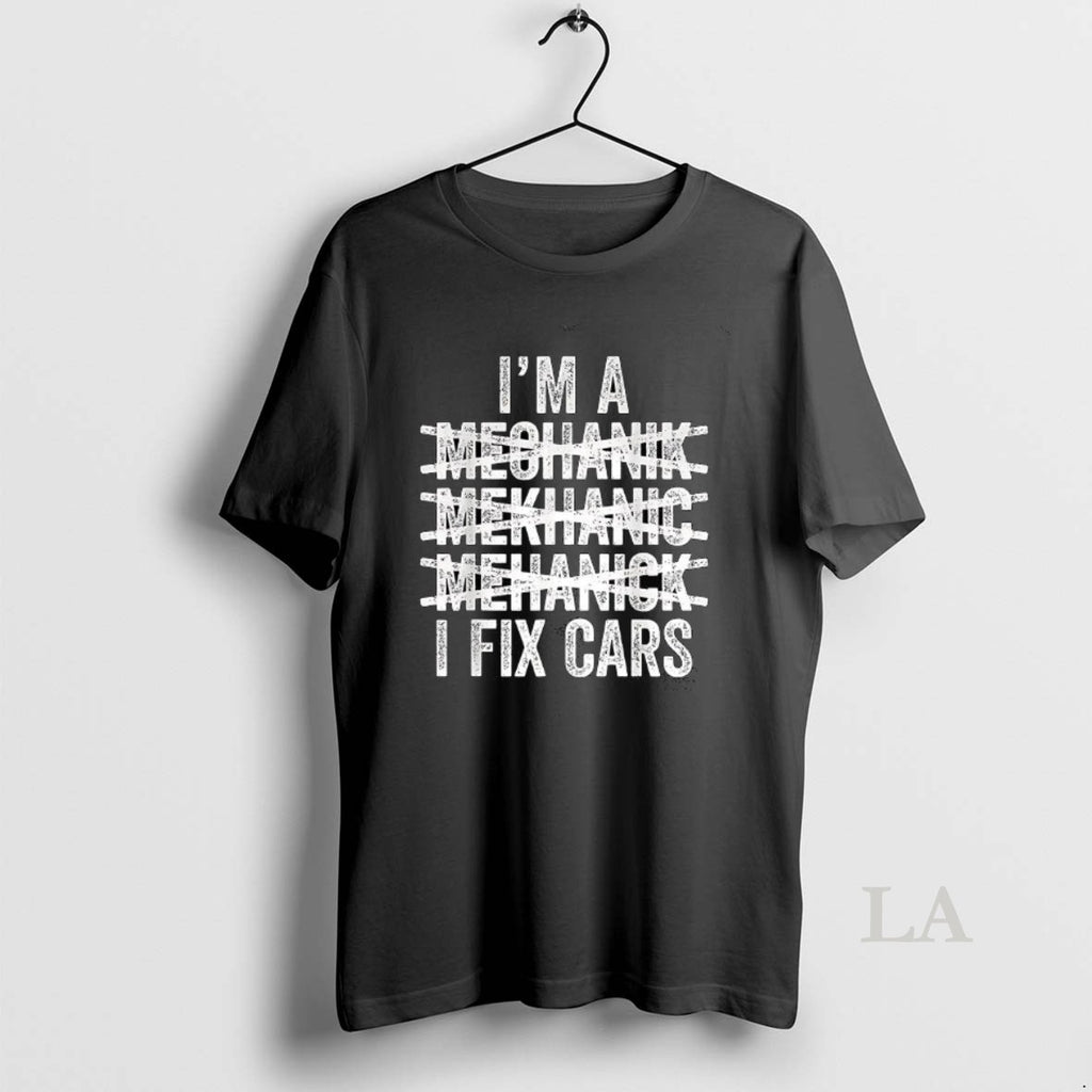 Original Im A Mechanik Mekhanic Mehanick I Fix Cars Letter T-Shirts, Hoodie, Sweatshirt | PopFlextees.com