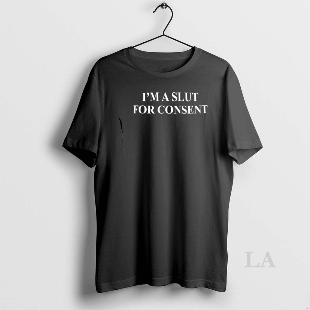 Original Im Slut Consent T-Shirts, Hoodie, Sweatshirt