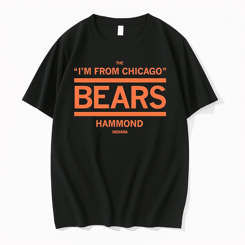 Original Im From Chicago Bears Hammond Indiana Nfl 2026 Tshirts Jpg