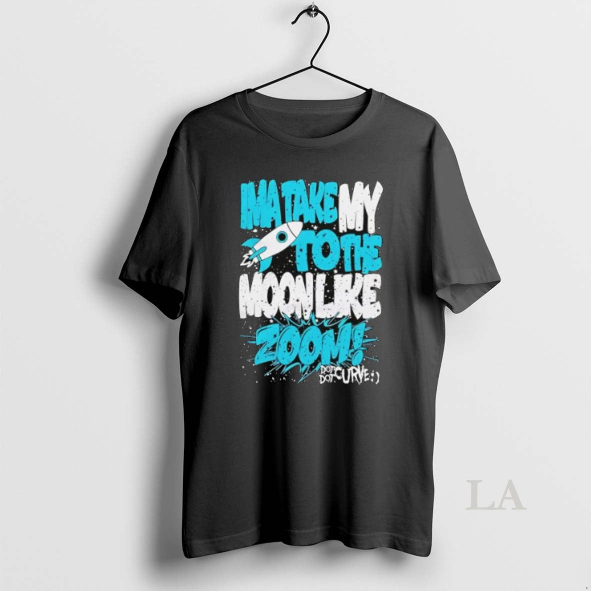 Original Ima Take My To The Moon Like Zoom Dot Dot Curve Design T-Shirts, Hoodie, Sweatshirt | PopFlextees.com