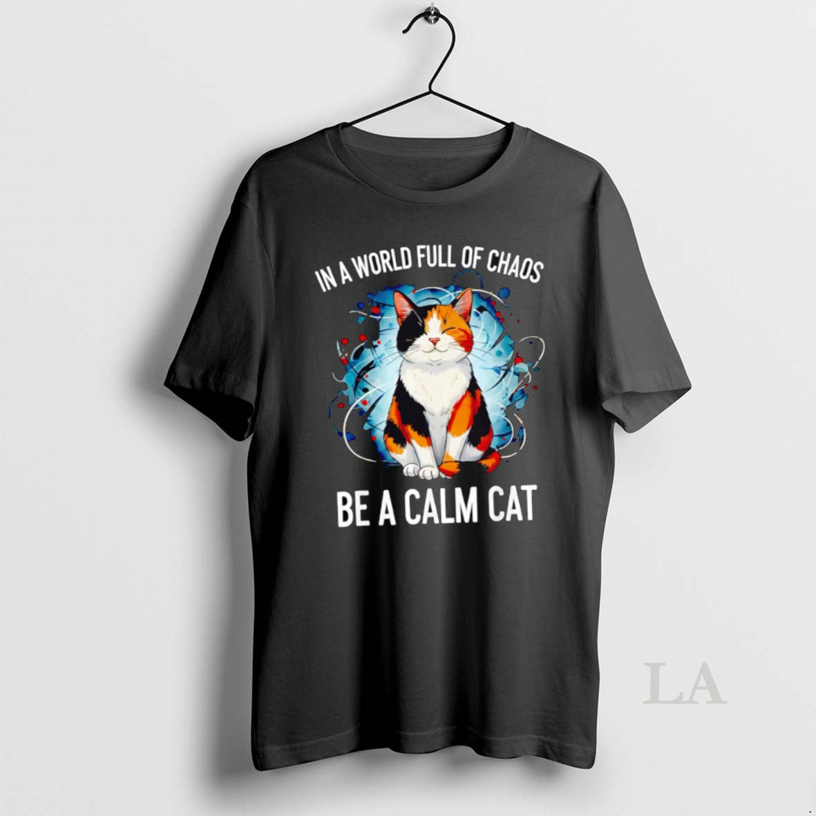 Original In A World Full Of Chaos Be A Calm Cat T-Shirts, Hoodie, Sweatshirt | PopFlextees.com