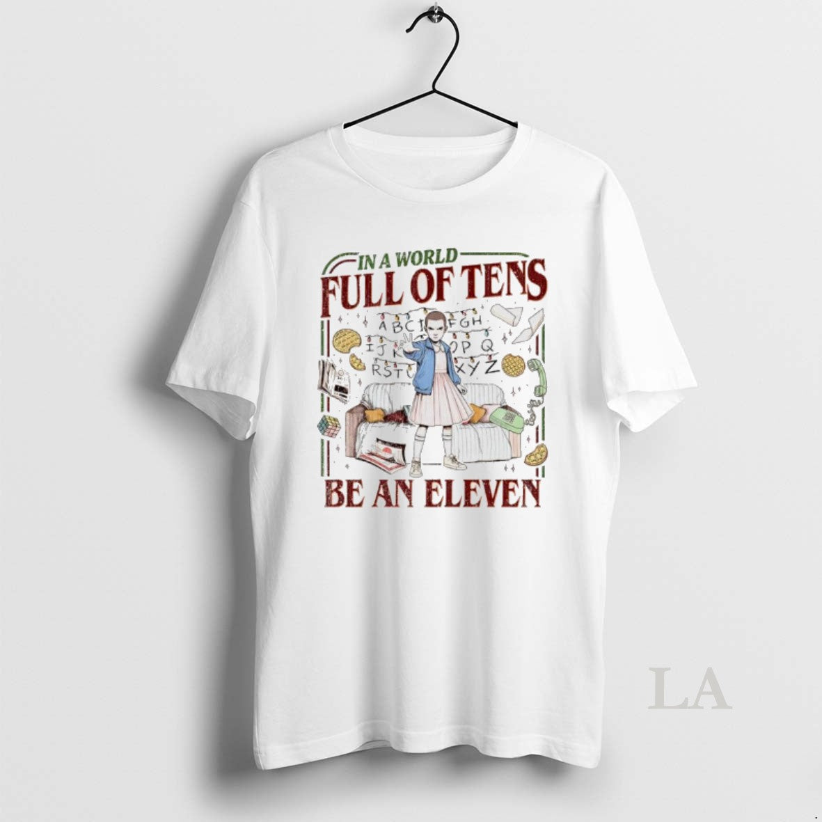Original In A World Full Of Tens Be An Eleven Upside Down World T-Shirts, Hoodie, Sweatshirt | PopFlextees.com