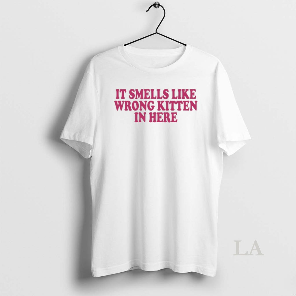 Original It Smells Like Wrong Kitten In Here T-Shirts, Hoodie, Sweatshirt | PopFlextees.com