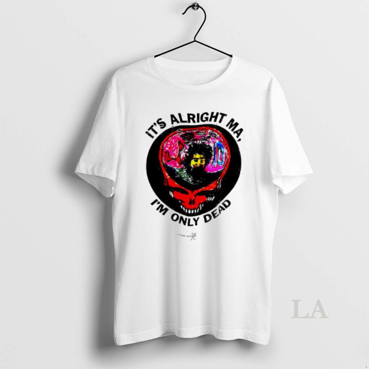 Original Its Alright Ma Im Only Dead Grateful Dead 80s T-Shirts, Hoodie, Sweatshirt | PopFlextees.com