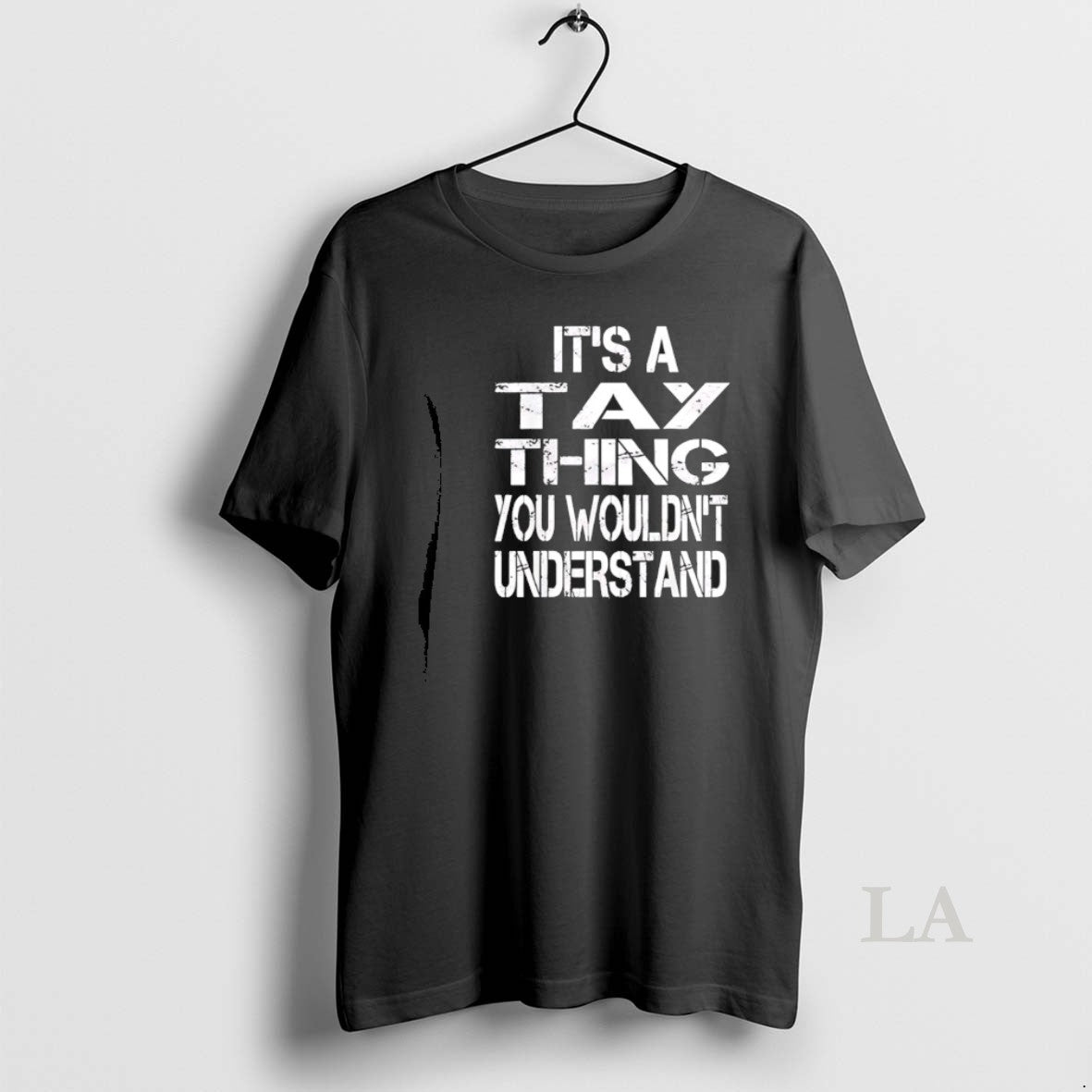 Original Its A Tay Thing You Wouldnt Understand T-Shirts, Hoodie, Sweatshirt | PopFlextees.com