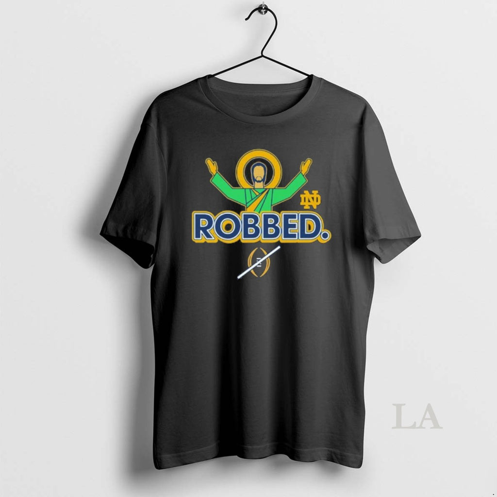 Original Jesus Robbed Notre Dame Football Cfp 2025 T-Shirts, Hoodie, Sweatshirt | PopFlextees.com