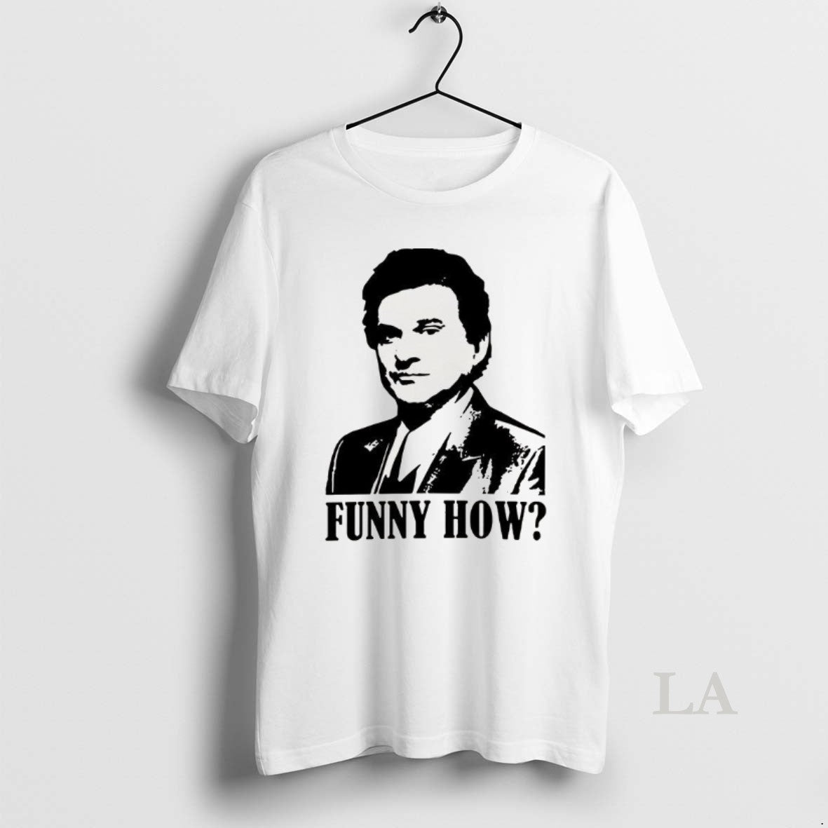 Original Joe Pesci Goodfellas Funny How Retro T-Shirts, Hoodie, Sweatshirt | PopFlextees.com