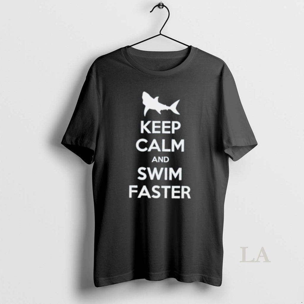 Original Keep Calm And Swim Faster T-Shirts, Hoodie, Sweatshirt | PopFlextees.com