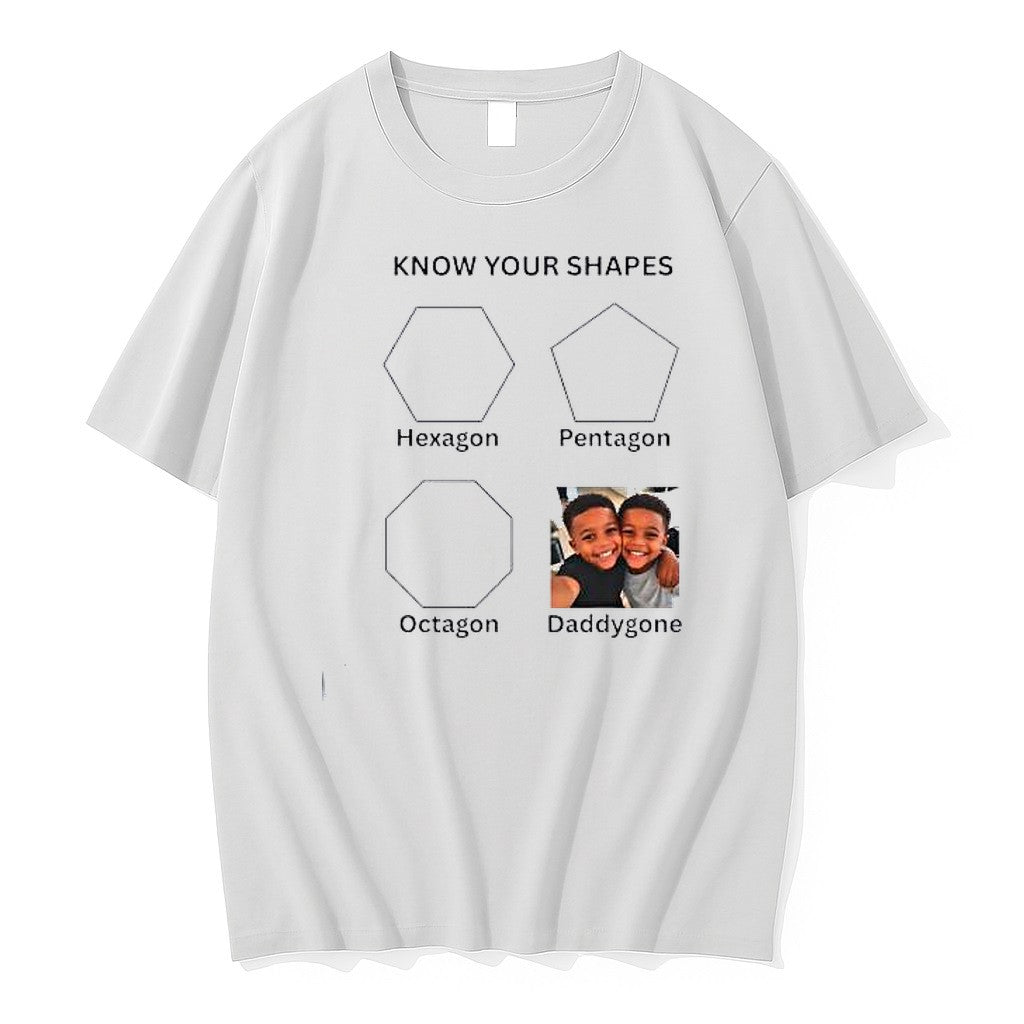 Original Know Your Shapes Daddy Gone Tshirts Jpg