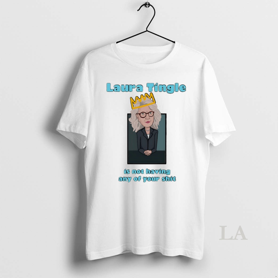 Original Laura Tingle Is Not Haciving Any Of Your Shit Circle T-Shirts, Hoodie, Sweatshirt | PopFlextees.com